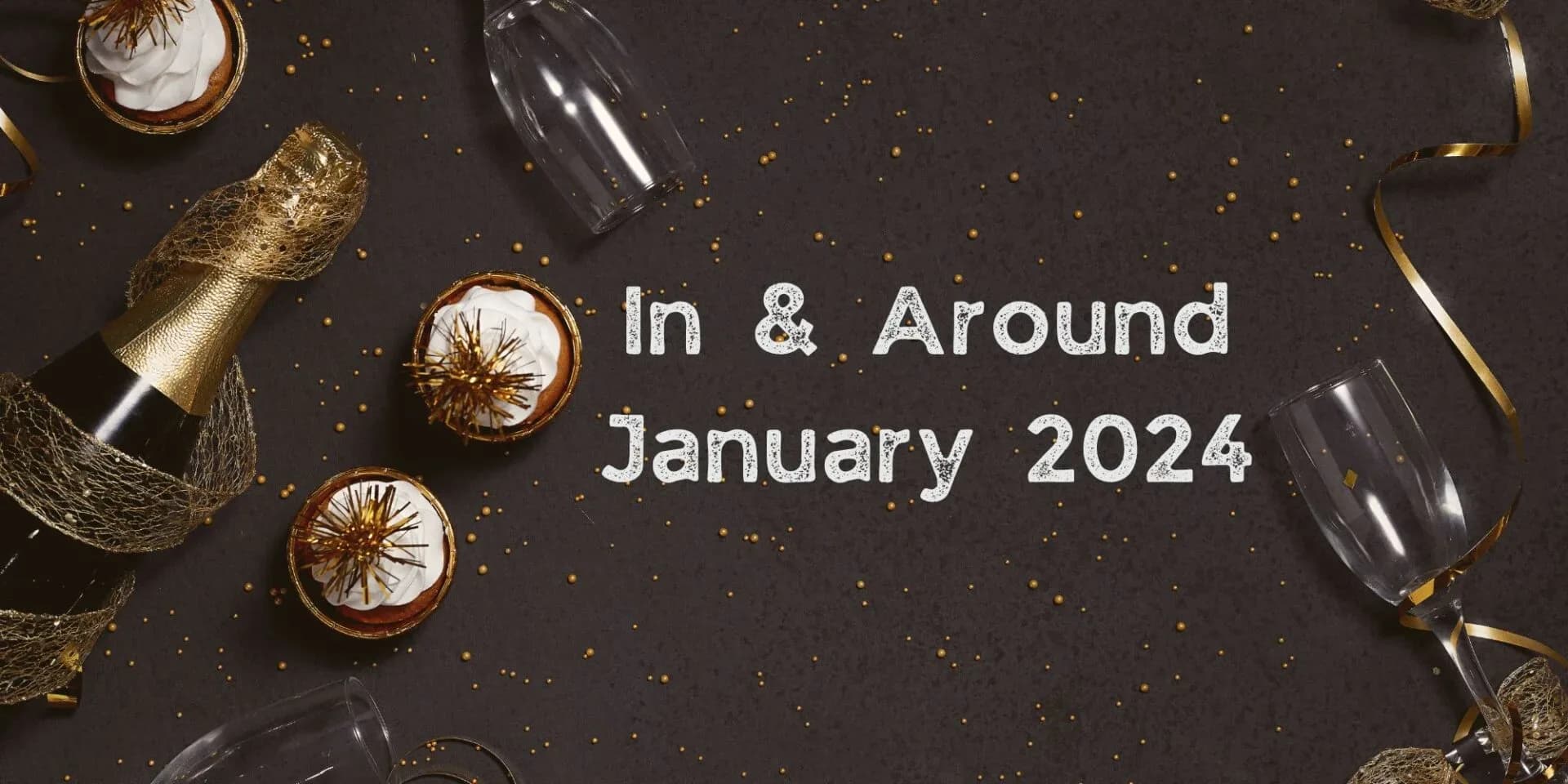 In & Around Jan 2024