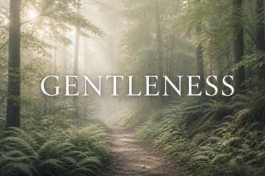 Gentleness — Fruits of the Spirit poetry series