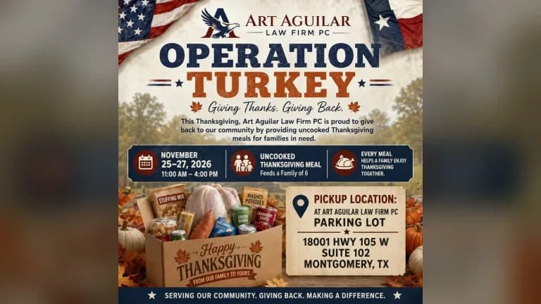 Operation Turkey flyer from Art Aguilar Law Firm PC listing Thanksgiving meal pickup Nov. 25-27, 2026, 11 a.m. to 4 p.m., at 18001 Hwy 105 W, Suite 102, Montgomery, Texas